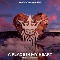 A Place In My Heart - Vargenta & Quando