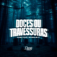 Doces Ou Travessuras - DJ DAVY FELIPE & Mc Fahah & Mc VT