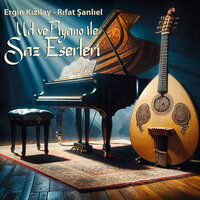 Kürdili Hicazkar Saz Semaisi - Ergin Kızılay & Rıfat Şanlıel