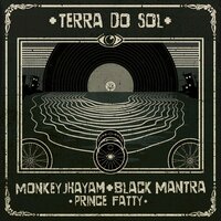 Terra do Sol - Jhayam & Black Mantra & Prince Fatty