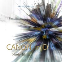 Canon and Gigue in D Major: Canon in D - Hardy Holte & Иоганн Пахельбель