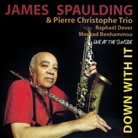 In a Sentimental Mood - Raphael Dever & Mourad Benhammou & James Spaulding & Pierre Christophe Trio
