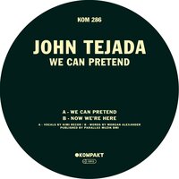 Now We're Here - John Tejada