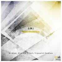 Impermanence - Gmj & Rick Pier O'Neil