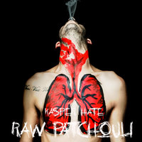 Raw Patchouli - Kasper Hate