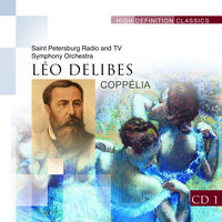 Coppélia, Act I: 1. Prélude et Mazurka - Saint Petersburg Radio and TV Symphony Orchestra & Станислав Горковенко & Лео Делиб