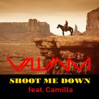 Shoot Me Down - Camilla & Villiam