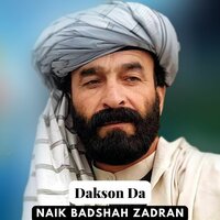 Dakson Da - Naik Badshah Zadran