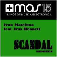 Scandal - Ivan Mateluna & Jess Bennett