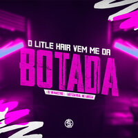 O Litle Hair Vem Me da Botada - Dj VN Maestro & Laryssa Real & mc larissa