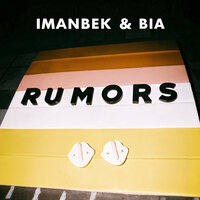 Rumors - Imanbek & BIA & Bia