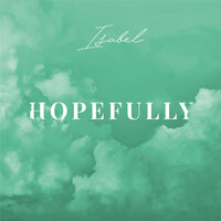 Hopefully - Isabel