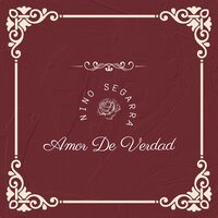Amor De Verdad - NINO SEGARRA