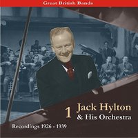 You Grow Sweeter As The Years Go By - Jack Hylton & His Orchestra & Bruce Trent