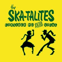 Consider Me Dub Vocal - The Skatalites