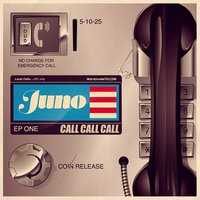 Call Call Call - Juno