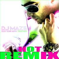 Maze Some Noise Together - DJ Maze