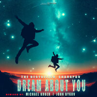 Dream About You - The Bestseller & Sharapov & Michael Kruzh