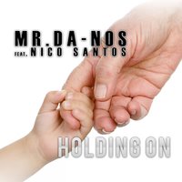 Holding On - Nico Santos & mr.Da-nos