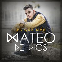 Ayer los Vi - Mateo De Dios