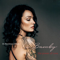 The Power of Love - DJ Residance & La Bamby