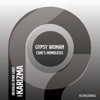 Gypsy Woman - Nicholas Ryan Gant & KARIZMA & Kaytronik