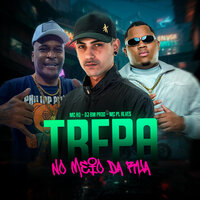 Trepa no Meio da Rua - DJ BM PROD & MC RD & mc pl alves