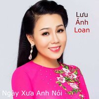 Ngày Xưa Anh Nói - Short Version 1 - Lưu Ánh Loan & Lưu Chí Vỹ