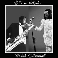 Forever Broken - Black Diamond