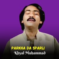 Da Shledali Lupata - Khyal Muhammad