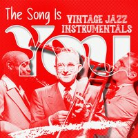 The Song Is You - Tommy Dorsey