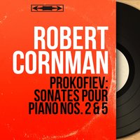 Sonate pour piano No. 5 in C Major, Op. 38: II. Andantino - Robert Cornman & Сергей Сергеевич Прокофьев