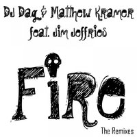 Fire - DJ Dag & Jim Jeffries