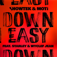 Down Easy - Showtek & MOTi & Starley & Wyclef Jean