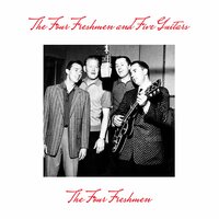 Come Rain or Come Shine - The Four Freshmen