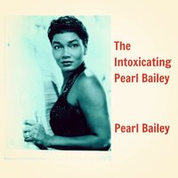 Here You Come with Love - Pearl Bailey