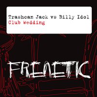Club Wedding - Billy Idol