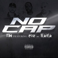 No Cap - MH & Cozmo & Berner