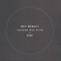 Hide - Kris Menace & Miss Kittin & Nhar