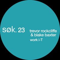 Work It - Blake Baxter & Trevor Rockcliffe