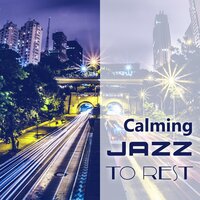 Calming Jazz - Peaceful Piano Music Collection