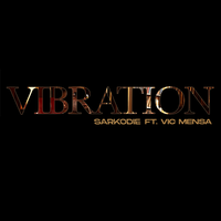 Vibration - Sarkodie & Victor Kwesi Mensah