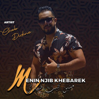 Menin Njib Khebark - Cheb Didine