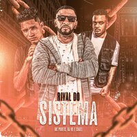 Rival do Sistema - MC Poneis & Chael & DJ BL