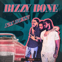 Can't F Wit It - Bizzy Bone