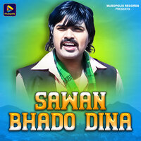 Sawan Bhado Dina - Manoj Sahri
