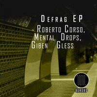 Defrag - Roberto Corso & Mental Drops