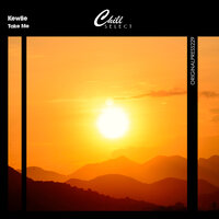 Take Me - Kewlie & Chill Select