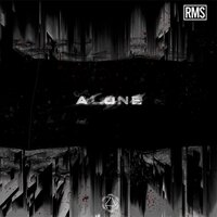 Alone - RMS