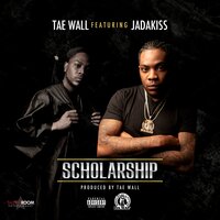 Scholarship - Tae Wall & Jadakiss